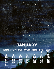 Load image into Gallery viewer, A January calendar page featuring a dark starry night sky background with a river and trees along the bottom. The word JANUARY is printed in large white letters, with the days of the week and dates listed below in white text.